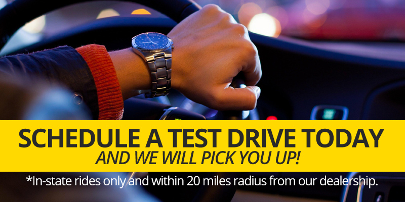 Schedule a test drive today and we will pick you up!